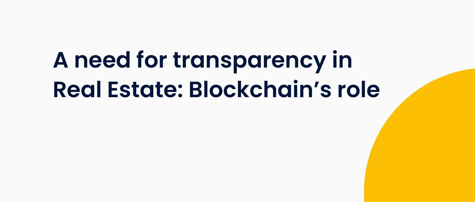 A Need for Transparency in Real Estate: Blockchain's Role